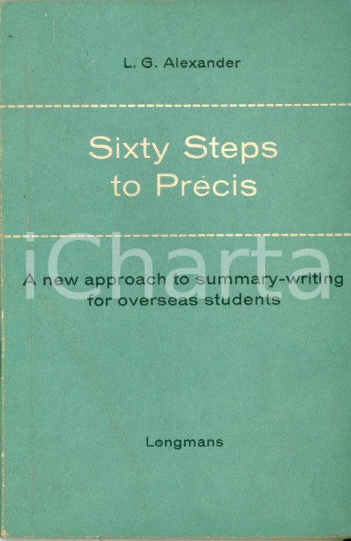 1965 Louis George ALEXANDER Sixty Steps to Précis for overseas students