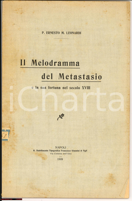 1909 NAPOLI Ernesto e Leonardi 'Melodramma Metastasio'