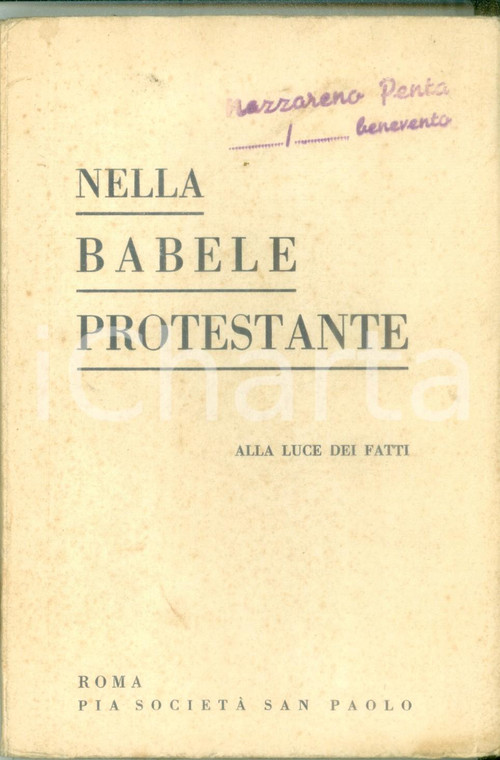 1934 ANONIMO Nella babele protestante alla luce dei fatti *Roma SAN PAOLO