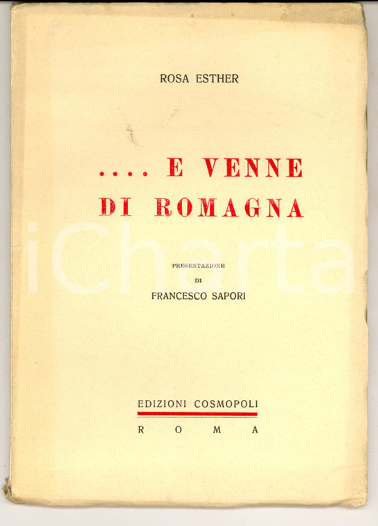 1932 Rosa ESTHER .... E venne di Romagna - Ed. COSMOPOLI - ROMA