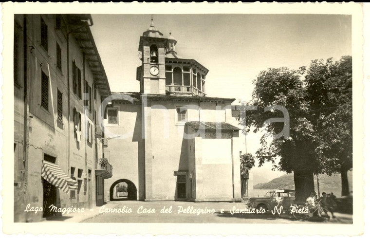 1954 CANNOBIO (VB) Casa del Pellegrino e Santuario SS. PIETA' *Cartolina FP VG