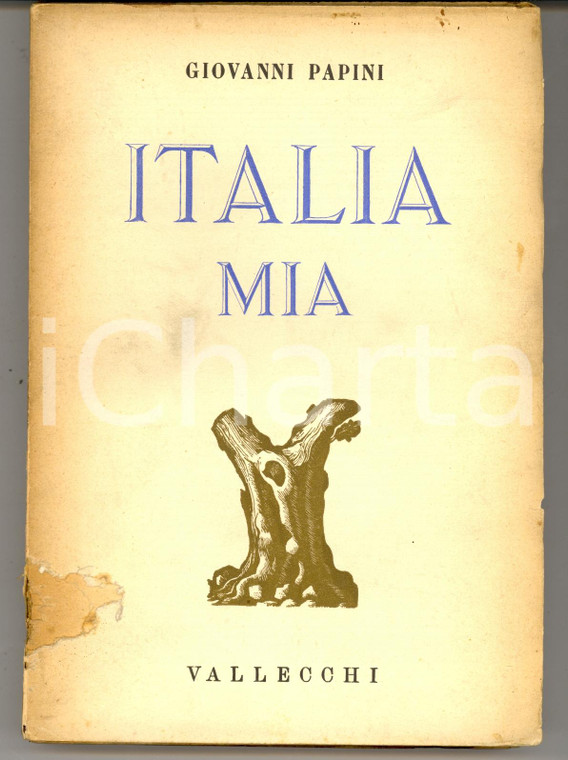 1939 Giovanni PAPINI Italia mia *Ed. VALLECCHI FIRENZE