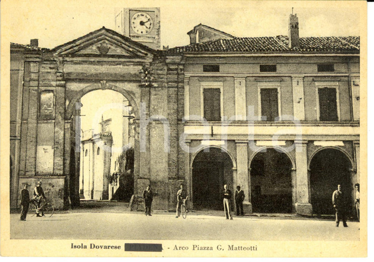 1950 ca ISOLA DOVARESE (CR) Arco Piazza G. MATTEOTTI *Cartolina postale FG NV