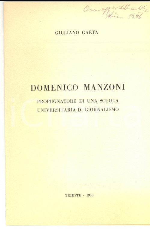 1956 Giuliano GAETA Domenico MANZONI scuola di giornalismo AUTOGRAFATO