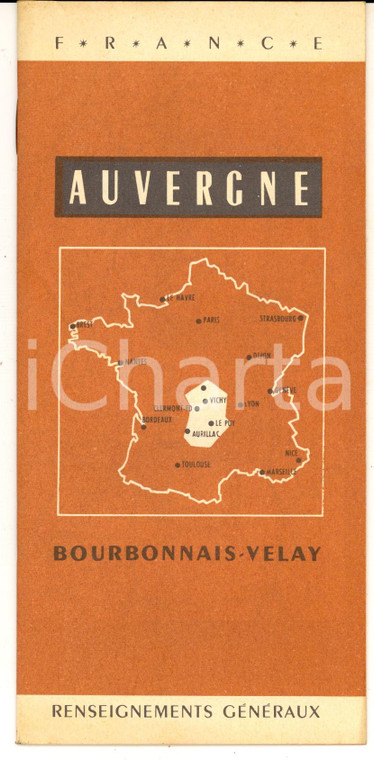 1955 FRANCE AUVERGNE - BOURBONNAIS-VELAY Reinsegnements généraux *Brochure