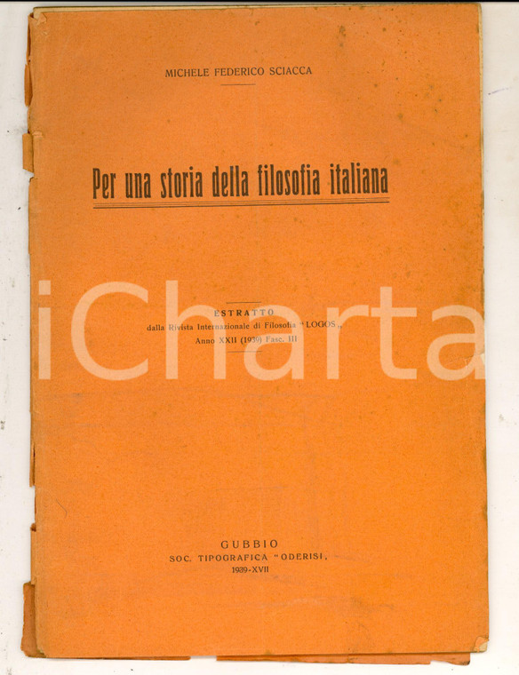 1939 Michele Federico SCIACCA Per una storia della filosofia italiana *ODERISI