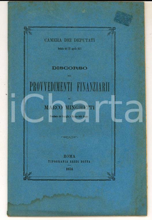 1874 ROMA Discorso sui provvedimenti finanziari di Marco MINGHETTI 48 pp.