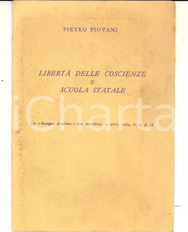 1964 Pietro PIOVANI Libertà delle coscienze e scuola statale *Estratto 12 pp.