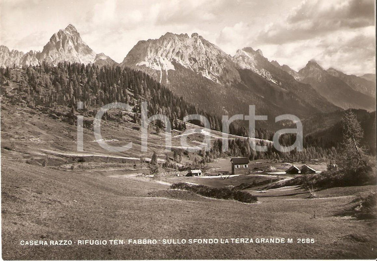 1953 CASERA RAZZO (BL) Rifugio Tenente FABBRO e la Terza Grande *Cartolina FG VG
