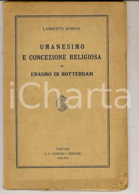 1935 Lamberto BORGHI Umanesimo e concezione religiosa in Erasmo da Rotterdam