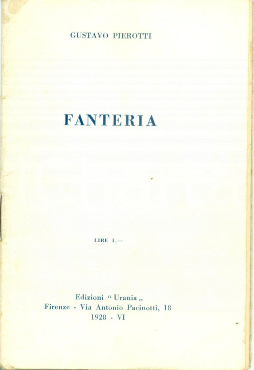 1928 Gustavo PIEROTTI Fanteria storia struttura imprese Edizioni URANIA Illustr.