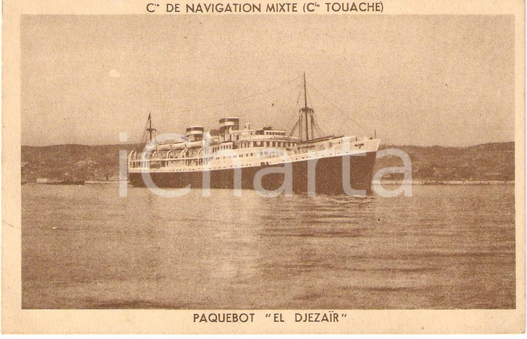 1925 ca FRANCE Compagnie Navigation Mixte TOUACHE Paquebot EL DJEZAIR *Cartolina