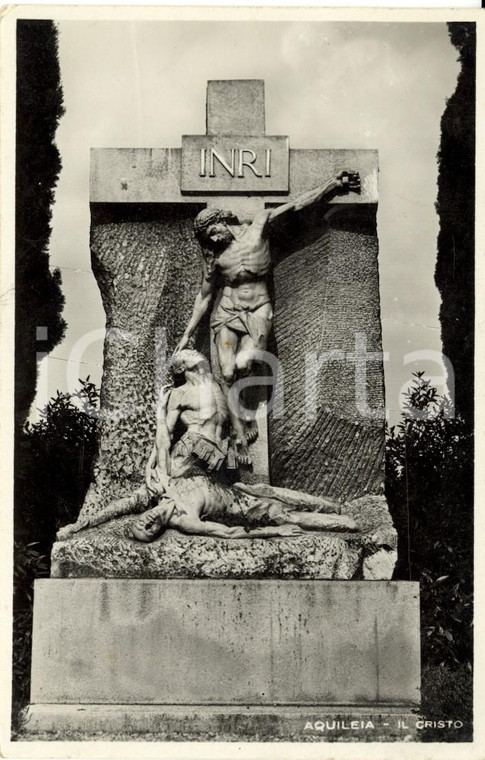 1938 AQUILEIA (UD) Monumento ai Caduti con CRISTO in croce *Cartolina FP VG