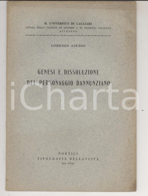 1939 CAGLIARI Lorenzo GIUSSO Genesi e dissoluzione del personaggio dannunziano