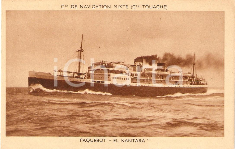 1925 ca FRANCE Compagnie Navigation Mixte TOUACHE Paquebot EL KANTARA *Cartolina