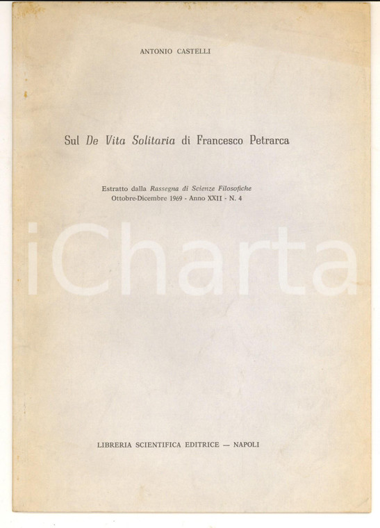 1969 NAPOLI Antonio CASTELLI Sul De vita solitaria"di Francesco Petrarca"