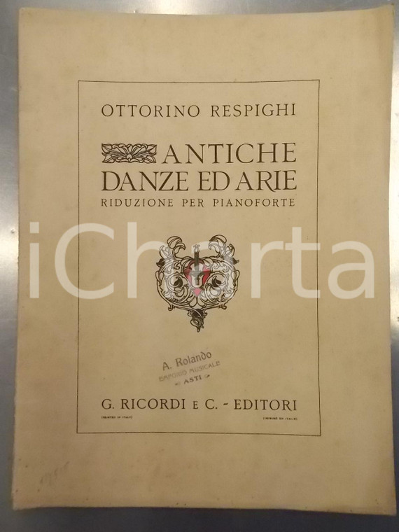1919 Ottorino RESPIGHI Antiche danze ed arie - Rid. per pianoforte *Ed. RICORDI