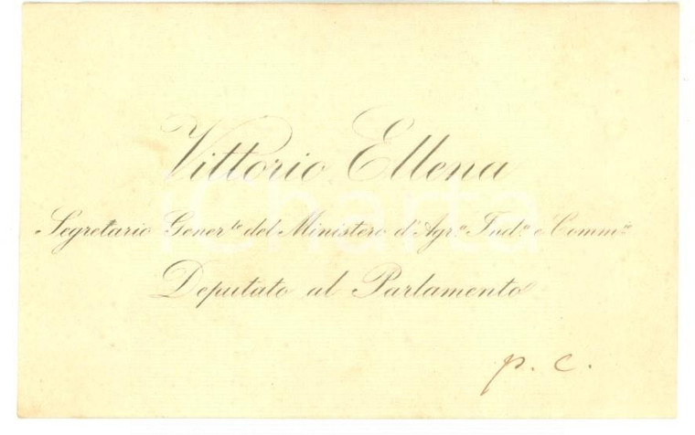 1890 ca ROMA Biglietto on. Vittorio ELLENA segretario Ministero Agricoltura