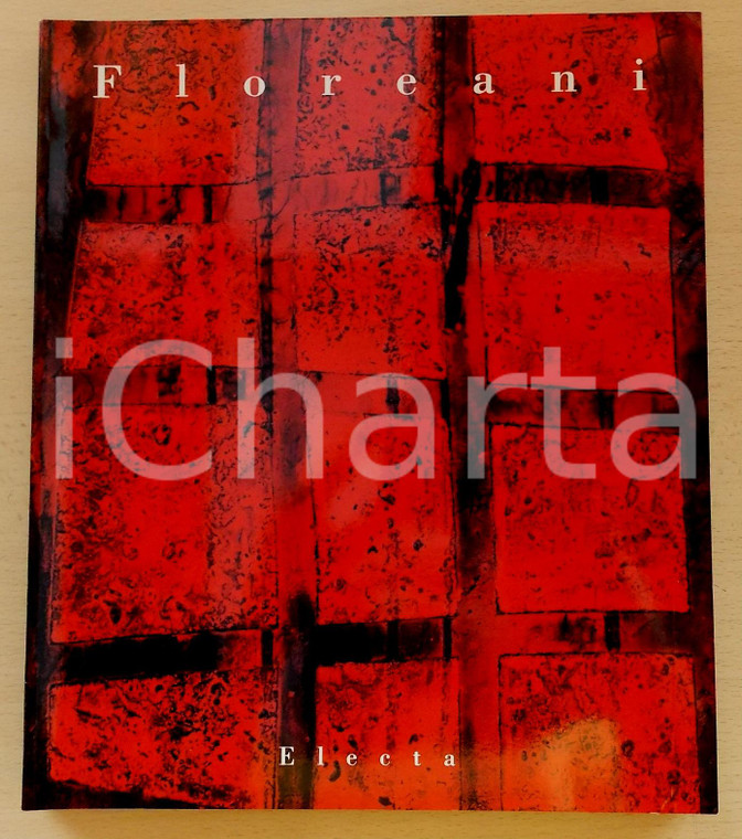 1994 AA. VV. Roberto Floreani - Catalogo della mostra *Ed. ELECTA 101 pp.