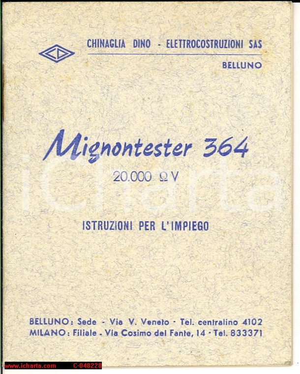 1970 ca BELLUNO ditta Dino CHINAGLIA MIGNONTESTER 364