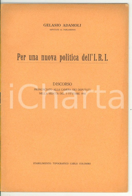 1958 Gelasio ADAMOLI Per una nuova politica dell'I.R.I. *Pubblicazione 33 pp.