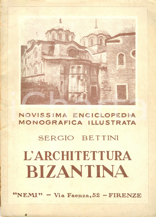 1937 Sergio BETTINI L'architettura bizantina Enciclopedia ILLUSTRATA Danneggiato
