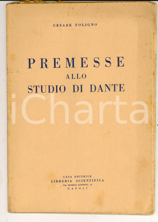 1946 Cesare FOLIGNO Premesse allo studio di Dante *NAPOLI Libreria Scientifica