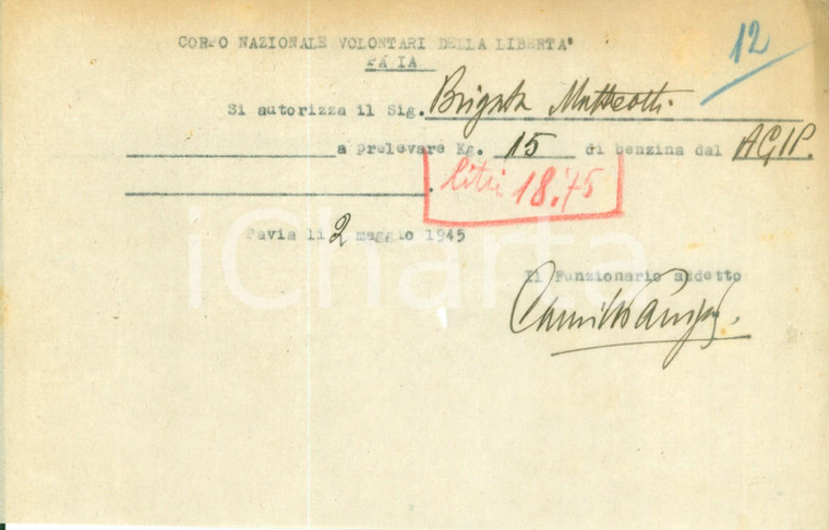 1945 PAVIA Comitato Liberazione Nazionale preleva benzina AGIP Documento