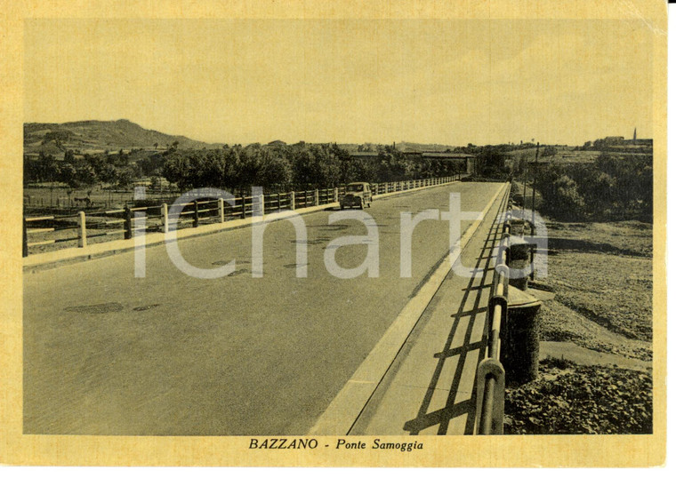 1960 ca BAZZANO (BO) Ponte Samoggia *Cartolina postale FG NV