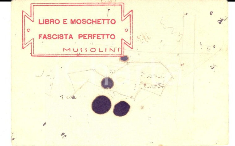 1940 ca PROPAGANDA Libro e moschetto, fascista perfetto *Carta assorbente 15x10