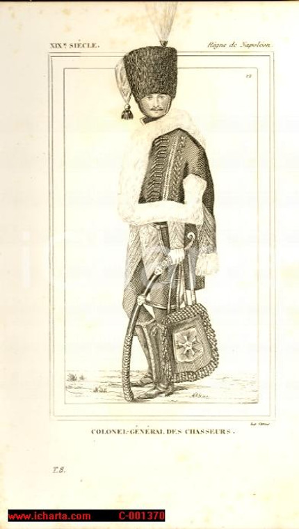 1852 REGNE DE NAPOLEON Costume français - Colonel-Général des Chasseurs *Gravure