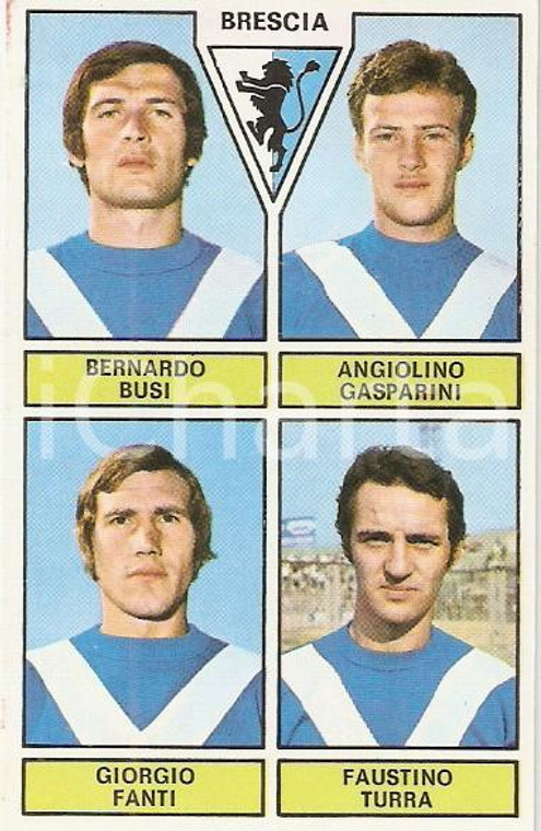 PANINI - CALCIATORI 1971 - 1972 Figurina BRESCIA Busi Gasparini Fanti Turra (2)