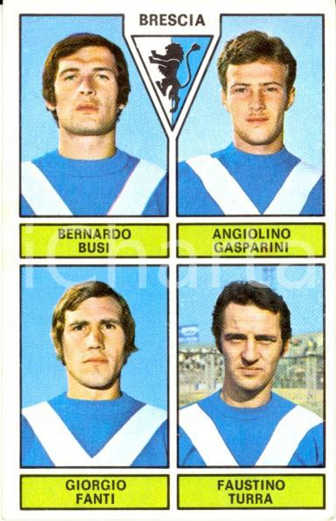 PANINI - CALCIATORI 1971 - 1972 Figurina BRESCIA Busi Gasparini Fanti Turra (3)