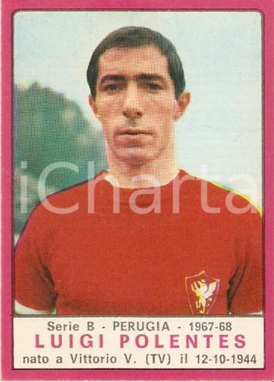 PANINI - CALCIATORI 1967 - 1968 Figurina Luigi POLENTES ^Serie B PERUGIA