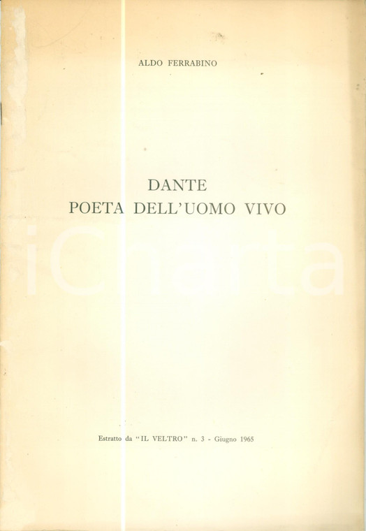 1965 Aldo FERRABINO Dante poeta dell'uomo vivo Pubblicazione