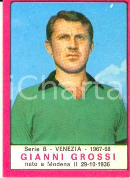 PANINI - CALCIATORI 1967-1968 Figurina valida Gianni GROSSI Serie B VENEZIA (2)