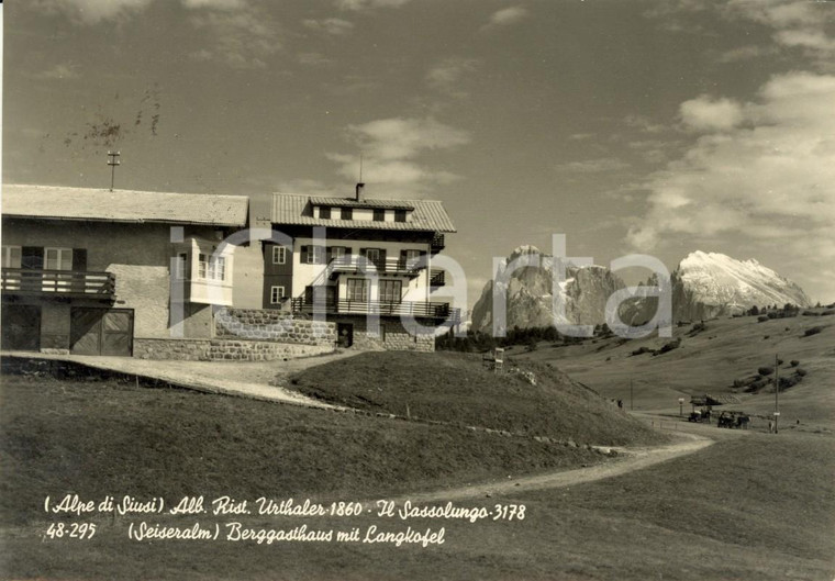 1957 ALPE SIUSI (BZ) Albergo URTHALER e Gruppo SASSOLUNGO *Cartolina FG VG