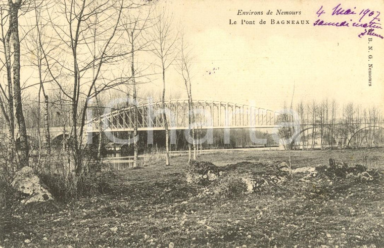 1907 NEMOURS (FRANCE) Le Pont de BAGNEAUX *Cartolina postale FP VG