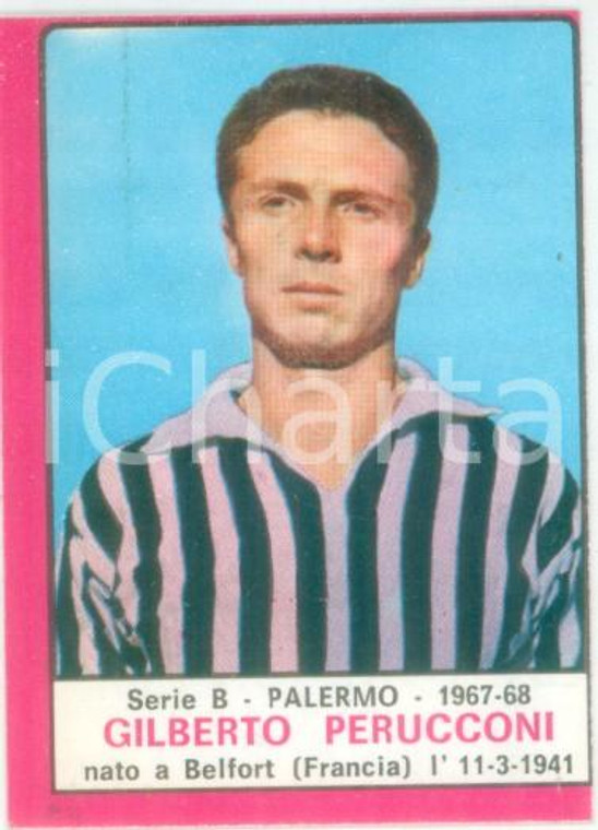 PANINI - CALCIATORI 1967-1968 Figurina Gilberto PERUCCONI Serie B PALERMO