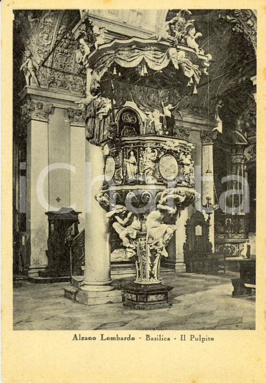1940 ca ALZANO LOMBARDO (BG) Pulpito Basilica SAN MARTINO *Cartolina FG NV