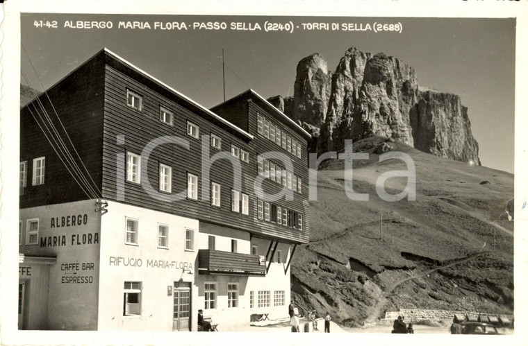 1930 ca PASSO SELLA (BZ) Albergo MARIA FLORA e Torri di SELLA *Cartolina FP NV