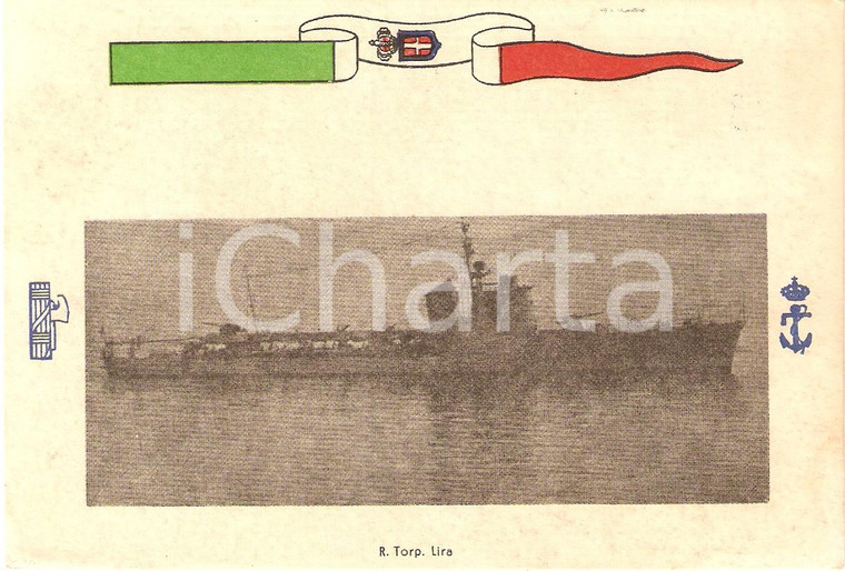 1940 ca MARINA MILITARE Regio torpediniere LIRA *Cartolina FG NV