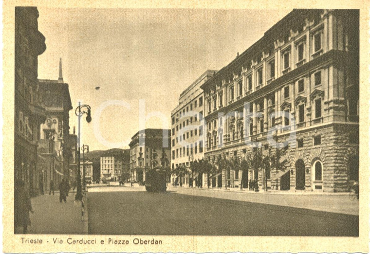 1940 ca TRIESTE Via CARDUCCI e piazza OBERDAN Animata con tram *Cartolina FG NV