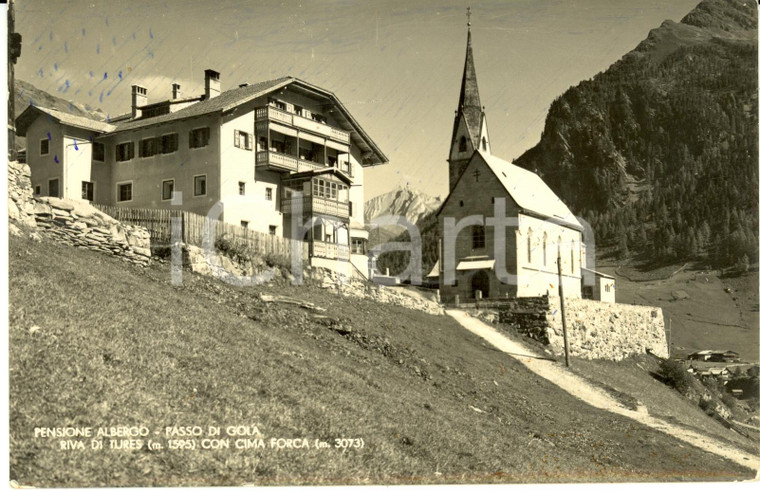 1965 RIVA DI TURES (BZ) Albergo Passo di Gola con CIMA FORCA *Cartolina FP VG
