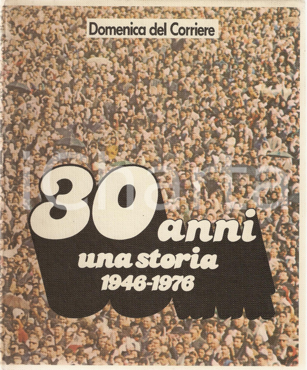 1978 DOMENICA DEL CORRIERE 30 anni una storia 1946-1976 a cura Giorgio MAIOCCHI