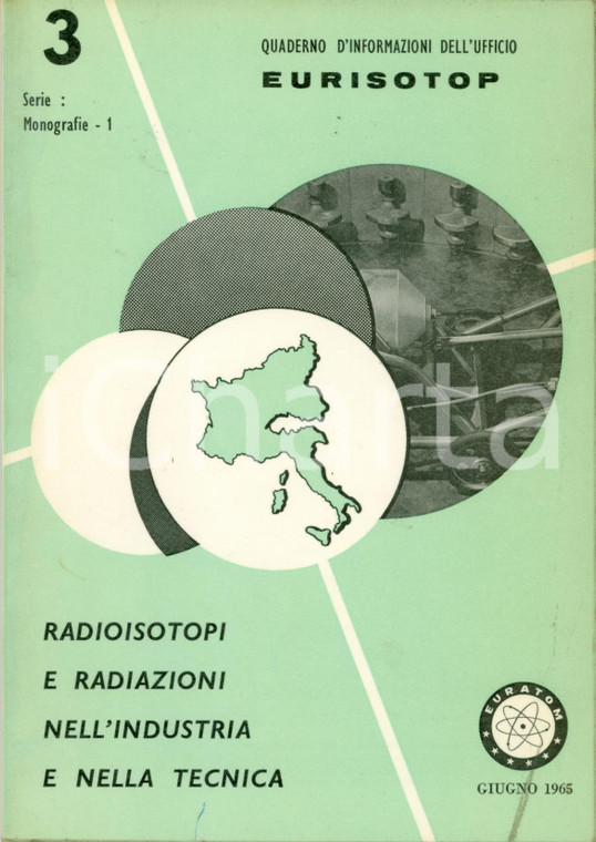 1965 EURISOTOP Radioisotopi radiazioni nell'industria e nella tecnica ILLUSTRATO