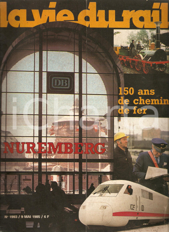 1985 VIE DU RAIL 1993 Deutsche Bundesbahn NUREMBERG 150 ans Chemin de fer *Revue