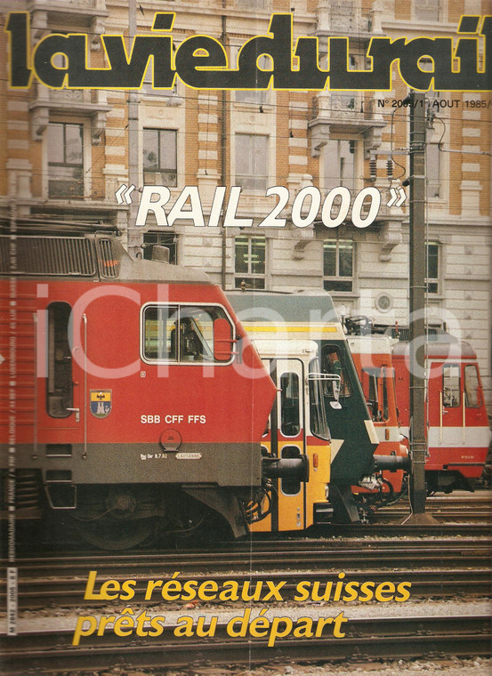 1985 LA VIE DU RAIL 2005 Swiss Federal Railways RAIL 2000 *Revue illustrée
