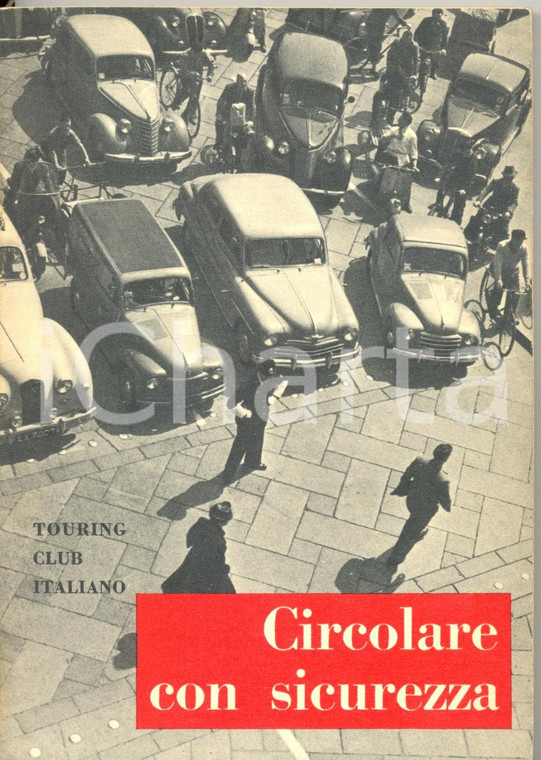 1955 CIRCOLARE CON SICUREZZA Con prefazione di Cesare Chiodi presidente TCI