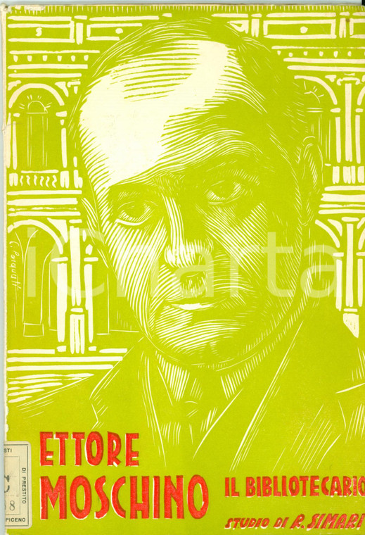 1962 Roberto SIMARI Ettore MOSCHINO il bibliotecario L'AQUILA con tavole